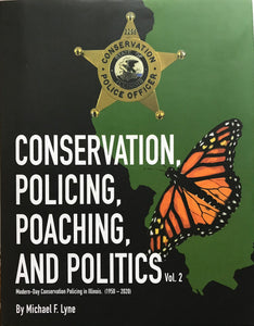 Conservation, Policing, Poaching, and Politics. Vol. II